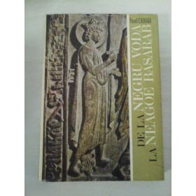 DE LA NEGRU VODA LA NEAGOE BASARAB - PAVEL CHIHAIA